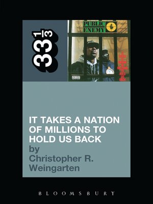 cover image of Public Enemy's It Takes a Nation of Millions to Hold Us Back